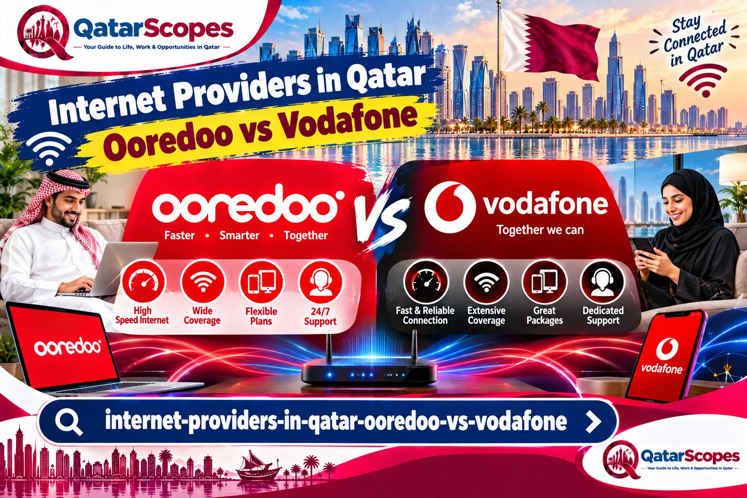 Internet Providers in Qatar: Ooredoo vs Vodafone